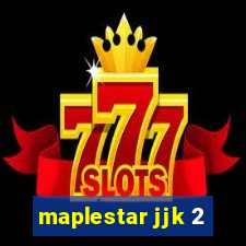 maplestar jjk 2